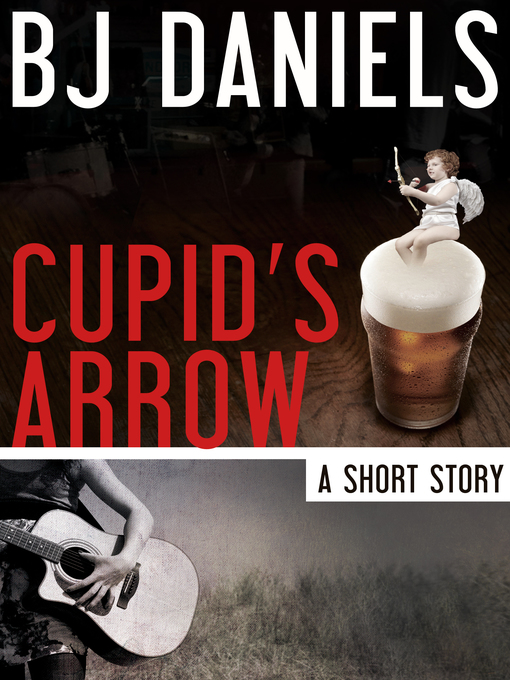 Title details for Cupid's Arrow by B.J. Daniels - Available
